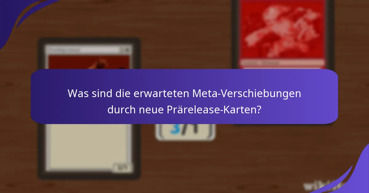 Wie beeinflussen Prärelease-Karten die Strategien der Spieler?