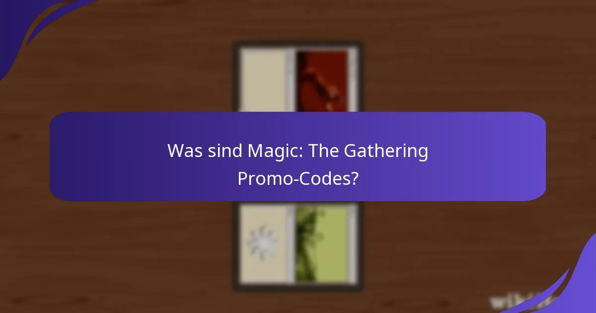 Warum funktioniert mein Magic: The Gathering Promo-Code nicht?