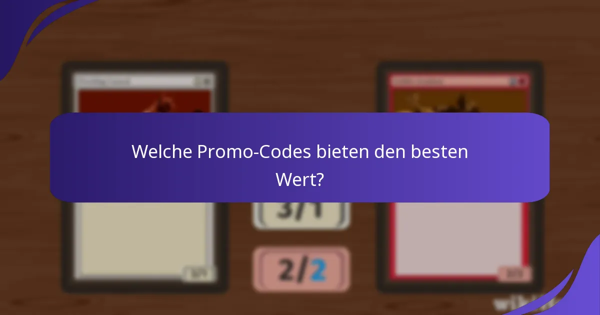 Welche Promo-Codes bieten den besten Wert?