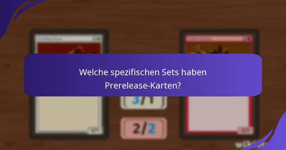 Wie kauft man Magic: The Gathering-Prerelease-Karten?
