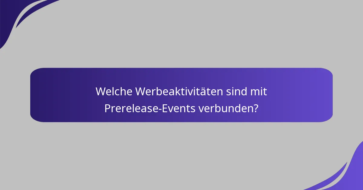 Wie engagieren Prerelease-Events die Spieler?