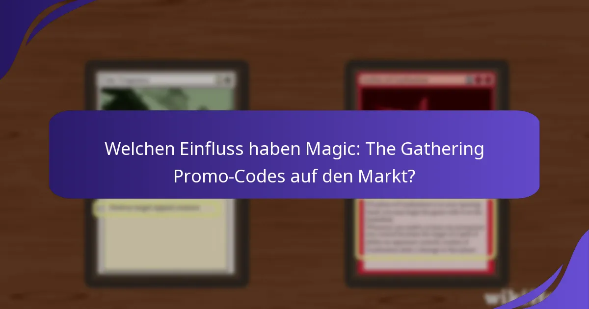 Welche Plattformen bieten die besten Magic: The Gathering Promo-Codes?