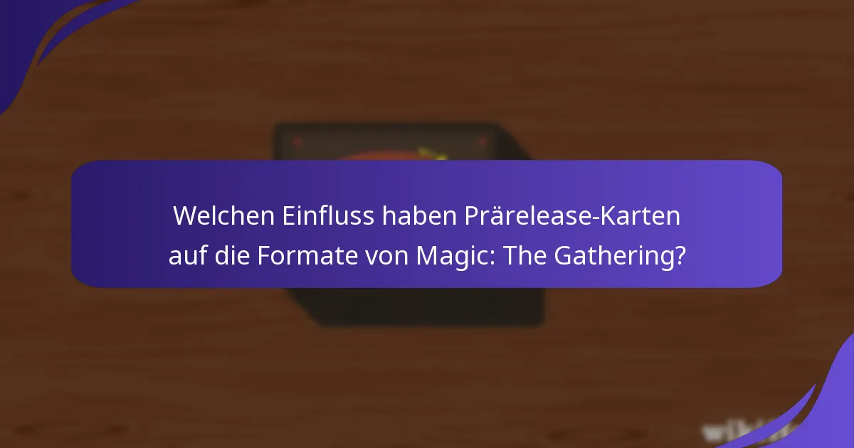 Welche Prärelease-Karten werden voraussichtlich das Meta dominieren?