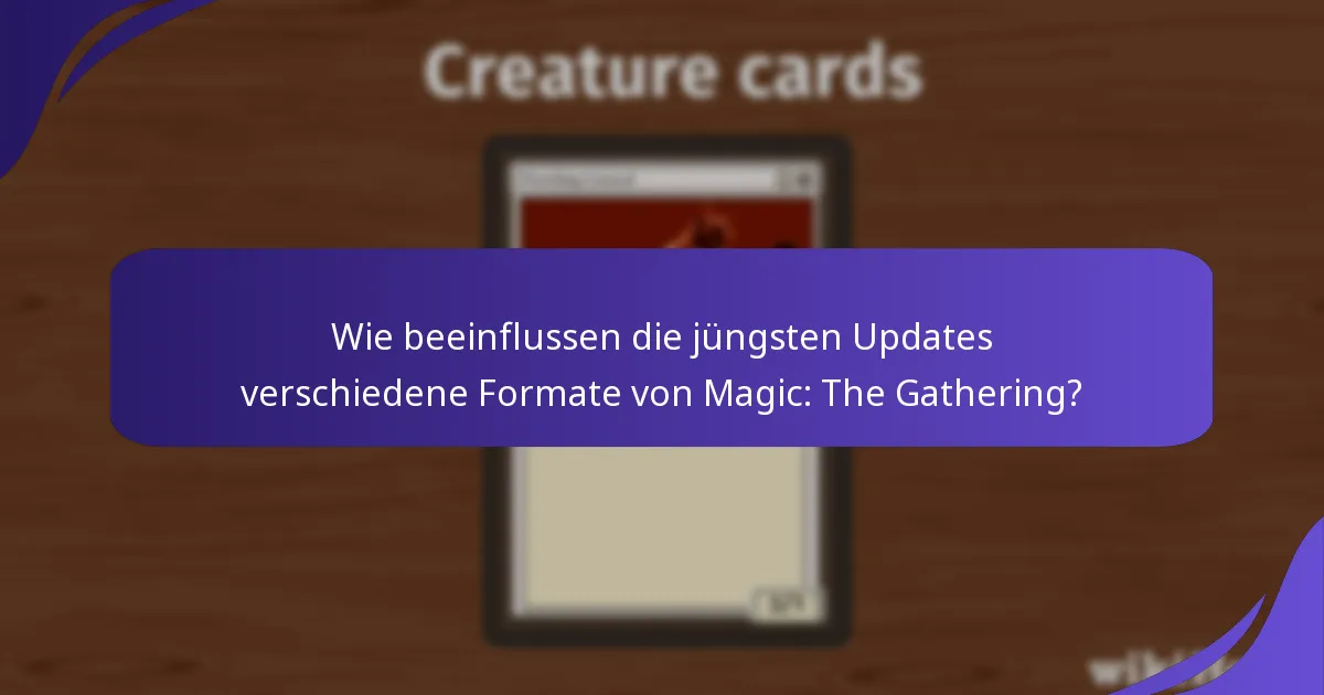 Wie beeinflussen die jüngsten Updates verschiedene Formate von Magic: The Gathering?