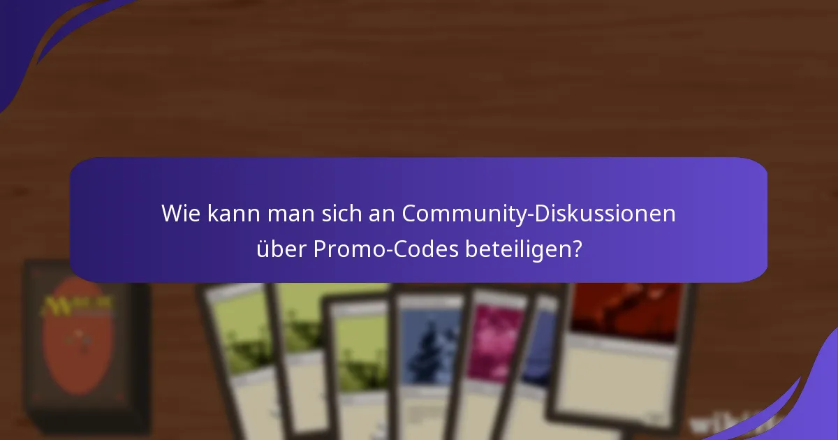 Wie kann man sich an Community-Diskussionen über Promo-Codes beteiligen?